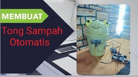 Membuat Tong Sampah Otomatis Menggunakan Arduino | Pasti Bisa