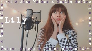 Alan Walker, K-391 & Emelie Hollow - Lily (Voice Cover)