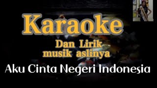 KARAOKE - Aku Cinta Negeri Indonesia ( lirik dan musik asli nya ) rekomendasi lagu pilihan FLS2N