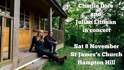 Songs for the Curious with Charlie Dore and Julian Littman