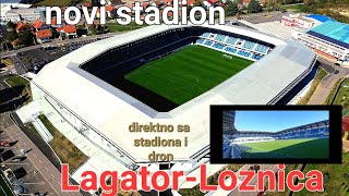 PRVI SNIMAK DIREKTNO SA STADIONA LAGATOR U LOZNICI,JEDAN OD NAJLEPŠIH STADIONA BALKANA TEREN I DRON