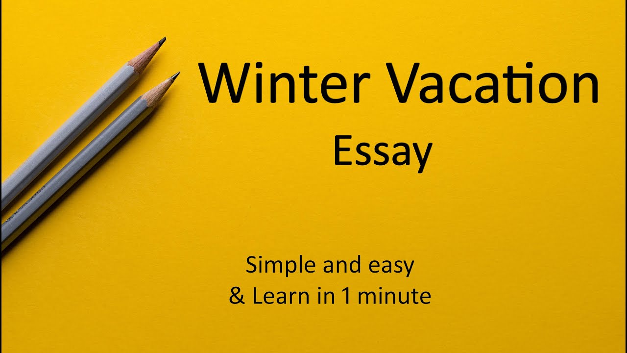 winter vacation essay 300 words