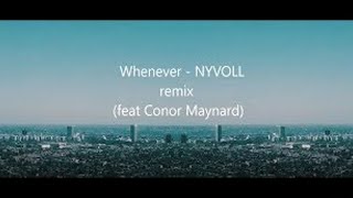 Whenever - HANEY remix (feat Conor Maynard ) KYGO