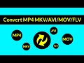 Best MP4 Converter to Convert Video to MP4 or Convert MP4 to MKV/AVI/MOV/FLV