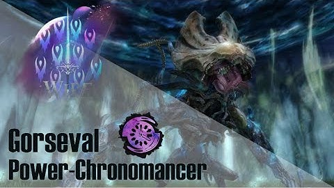 [Wipe] Gorseval the Multifarious | Powerchrono PoV