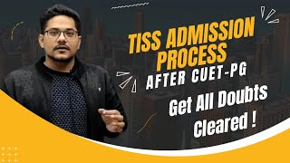 TISS 2024 Admission Process After CUETPG| No Doubts