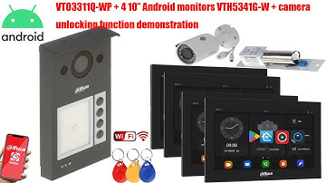 VTO3311Q-WP + 4 10” Android monitors VTH5341G-W + camera + unlocking function demonstration