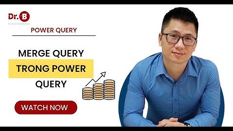 Merge Query trong Power Query