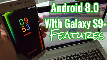 Samsung Galaxy J5 2017 Install Android 8.0 With S9+ Features & More