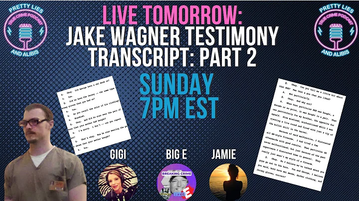 Jake Wagner Testimony Transcript: PART 2