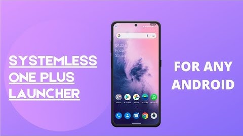 One Plus Launcher Update💥 Systemless One Plus Launcher For Any Android Phone