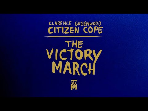 Citizen Cope - The Victory March | Official Lyric Video