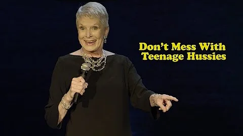 Jeanne Robertson | Don't Mess with Teenage Hussies