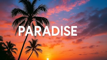 Paradise - Official Music Video