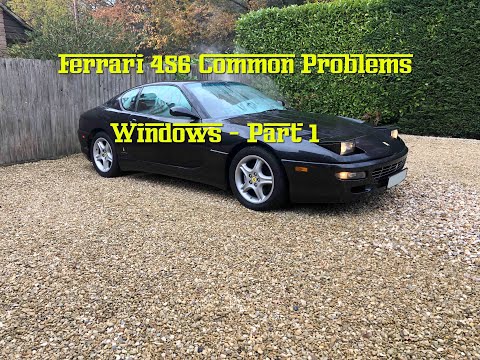 Ferrari 456 Common Problems - Windows Part 1