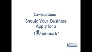 LAWGORITHM: Should You File a Trademark?