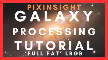 Pixinsight Tutorial - LRGB Galaxy Processing Workflow - Free Data