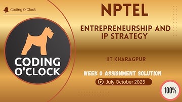 NPTEL Entrepreneurship and IP Strategy Week 0 QUIZ Solution July-October 2025 IIT Kharagpur