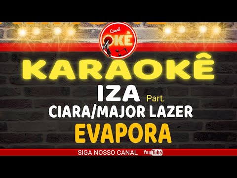 Video thumbnail for Karaokê 🎤 Iza Part. Ciara/Major Lazer - Evapora