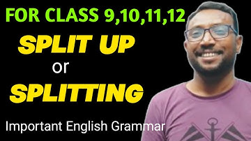 Basic English Grammar |  SPLIT UP/SPLITTING | FOR CLASS 9, 10, 11, 12 | Split into Simple Sentence
