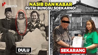 SELAMA INI TIDAK TEREKSPOS! Begini Nasib dan Kabar Putri Bungsu Soekarno yang Jauh Dari Kesan Mewah