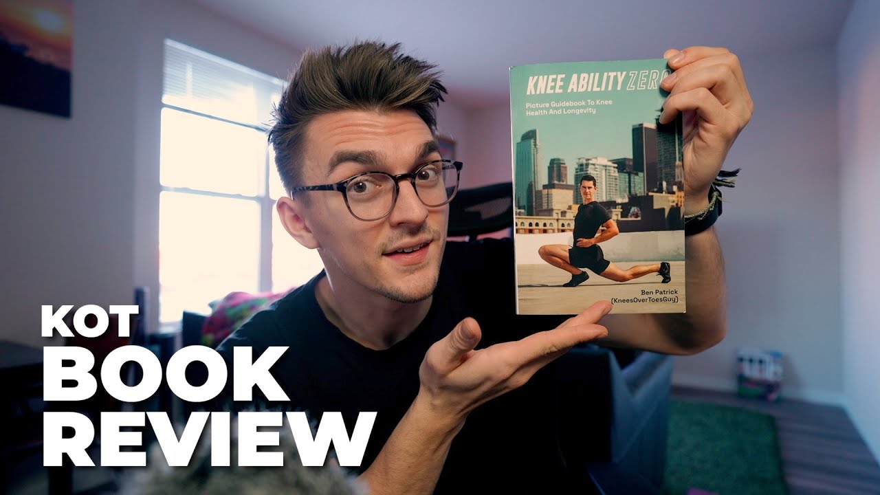 Knees Over Toes Book Review - Knee Ability Zero Book Review - Knees Over Toes Guy Book