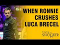 Three Times Ronnie O&#39;Sullivan Crushed Luca Brecel!