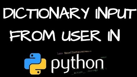 Dictionary input from user in Python