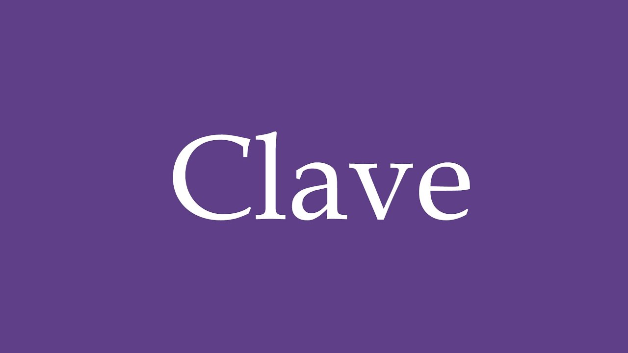 How To Pronounce ''Clave'' (Key/Clue) Correctly in Spanish YouTube