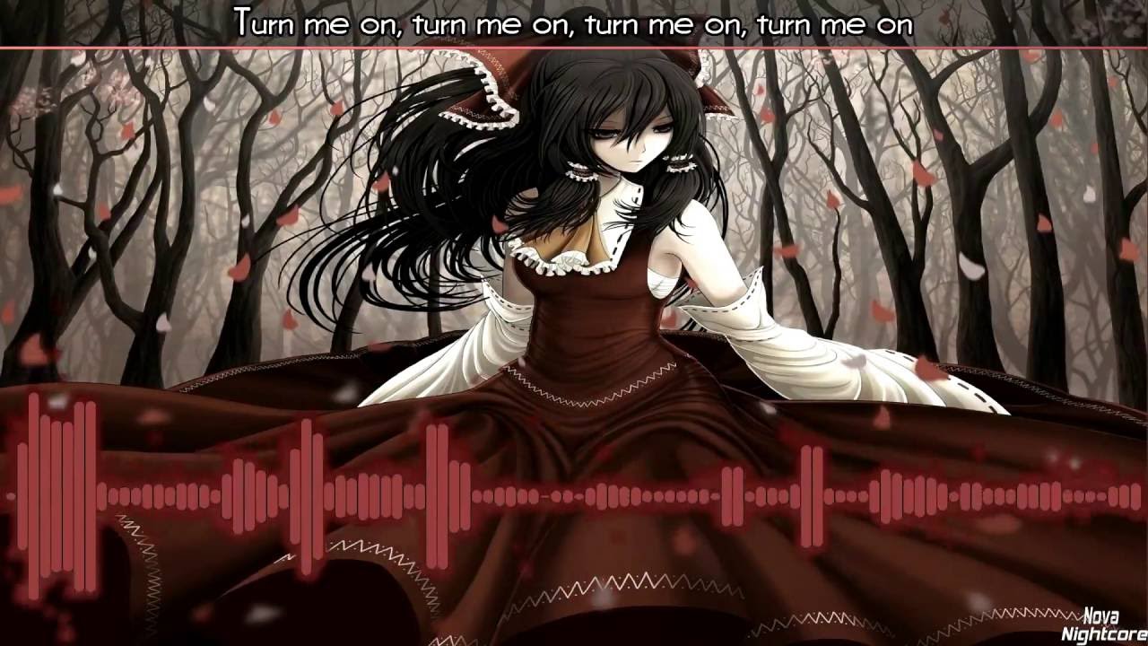 Nightcore - Turn Me On