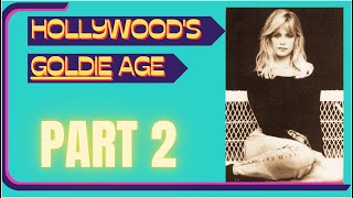 Goldie Hawn Film Career Retrospective PART 2 | Goldie Age of Hollywood