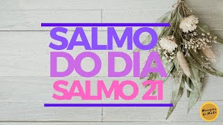 Salmo do Dia - Salmo 21