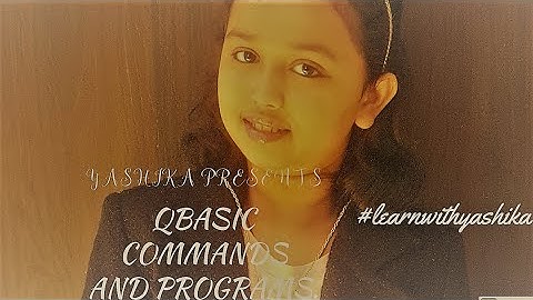 Lesson-:QBASIC Commands And Statement Full Tutorial For Class 6 and 7 by Yashika.