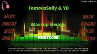 Wassup Gwayy ~ FamousSally & YB (Nightcore) | XPLOR B4NGRZ