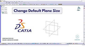 Vergroot de vliegtuiggrootte in Catia V5 | Wijzig de standaard vliegtuiggrootte in Catia | CADabl...