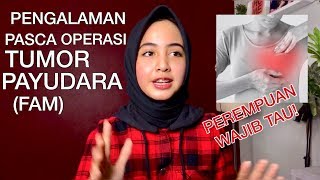 Pengalaman Operasi Tumor Payudara Fam 