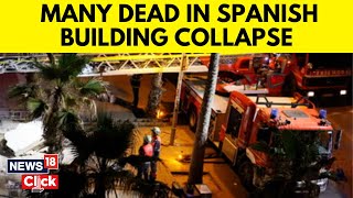 Four Dead, Several Injured After Building Collapses In Spain's Mallorca: Rescuers | News18 | G18V