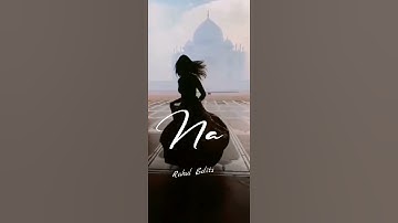 Tu jaane na //Atif Aslam new status video//