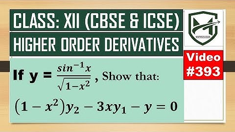 if y = sin-1x/root1-x2 , show that (1-x2)y2 - 3xy1 - y = 0 I higher order derivatives I class 12