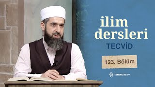 Leyl Suresi - İlim Dersleri Tecvid | 123. Bölüm