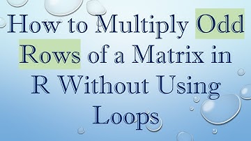 How to Multiply Odd Rows of a Matrix in R Without Using Loops