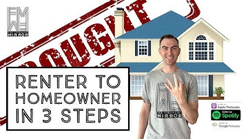 Move From Renter to Homeowner in 3 Steps | The Financial Mirror