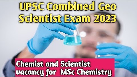 UPSC Chemist Jobs for MSc Chemistry | Combined geo scientist exam 2023 |Msc Chemistry Government Job