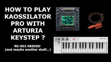 How to play Kaossilator Pro with Arturia Keystep ?
