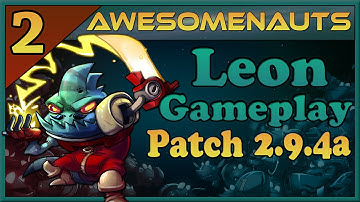 Awesomenauts - Leon Gameplay #2 - "1% Power Level" [Duo Queue]