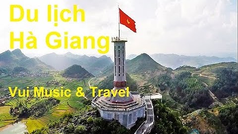Thăm Nhà Vua Mèo, Cột Cờ Lũng Cú, Phố Cổ Đồng Văn Hà Giang | Vui Music & Travel
