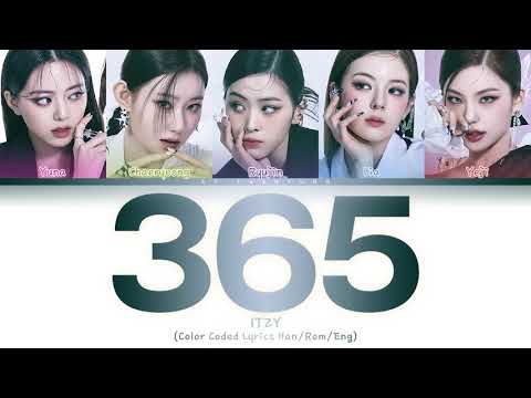 ITZY (있지) - 365 (Color Coded Lyrics Han/Rom/Eng) - YouTube