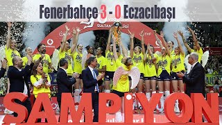 Şampiyon Fenerbahçe 3 - 0 Eczacıbaşı (5. maç analizi)