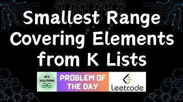 #321 Smallest Range Covering Elements from K Lists | LeetCode POTD | GFG POTD | 13-10-2024