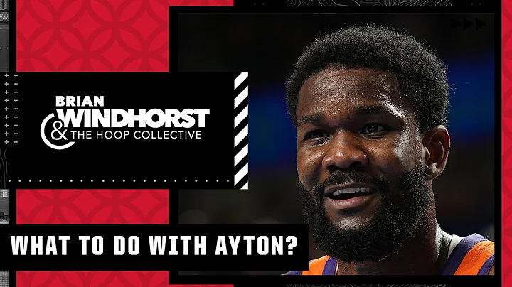 What will the Suns do with Deandre Ayton? | The Hoop Collective - DayDayNews